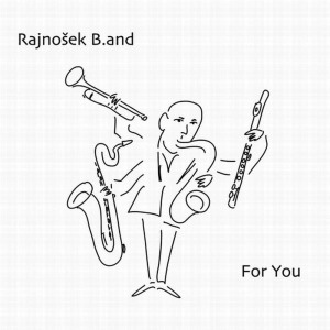 ดาวน์โหลดและฟังเพลง For You พร้อมเนื้อเพลงจาก Rajnošek B.and