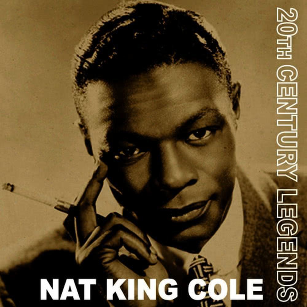 20th Century Legends - Nat 'King' Cole