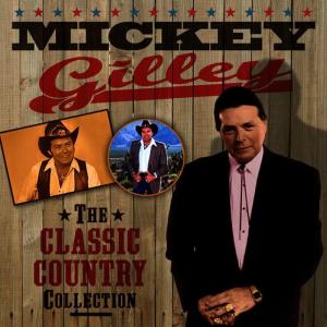 Mickey Gilley的專輯The Classic Country Collection