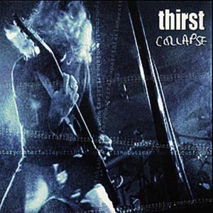 ดาวน์โหลดและฟังเพลง Collapse พร้อมเนื้อเพลงจาก Thirst