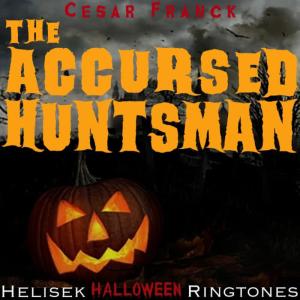 Helisek Halloween Ringtones的專輯Franck: The Accursed Huntsman (Le Chasseur Maudit); César Franck