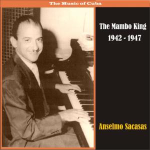 ดาวน์โหลดและฟังเพลง In The Hall Of The Mambo King พร้อมเนื้อเพลงจาก Anselmo Sacasas