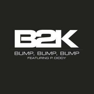 อัลบัม Bump, Bump, Bump ศิลปิน B2K