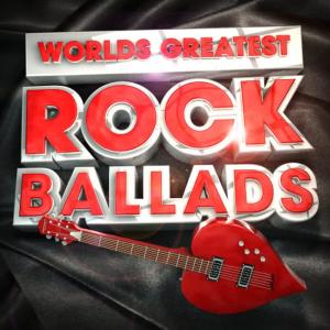 อัลบัม Worlds Greatest Rock Ballads - The Only Rock Love Song Album You'll Ever Need ศิลปิน Rock Stars