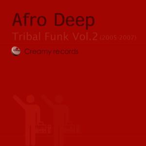 อัลบัม Tribal Funk Vol.2 (2005-2007) ศิลปิน AfroDeep