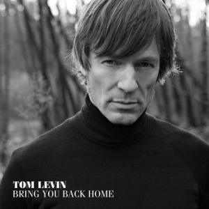 ดาวน์โหลดและฟังเพลง Bring You Back Home พร้อมเนื้อเพลงจาก Tom Levin