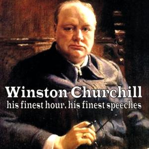 Winston Churchill的專輯His Finest Hour, His Finest Speeches