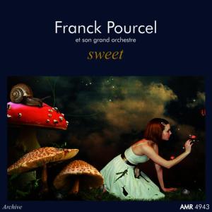 Franck Pourcel Et Son Grand Orchestre的專輯Sweet