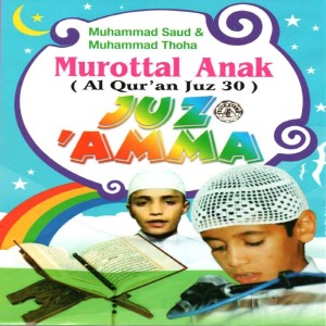 Murottal Anak Al Quran Juz 30 - Juz Amma dari Muhammad Thaha
