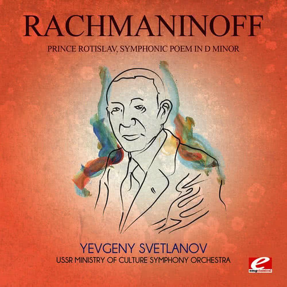 Rachmaninoff: Prince Rotislav, Symphonic Poem in D Minor (Digitally Remastered)
