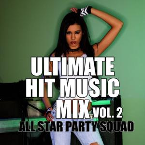 อัลบัม Ultimate Hit Music Mix Vol. 2 ศิลปิน All Star Party Squad