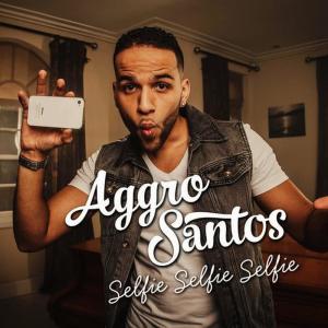 Aggro Santos的專輯Selfie, Selfie, Selfie