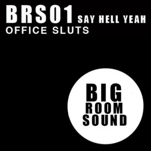 收聽Office Sluts的Say Hell Yeah歌詞歌曲