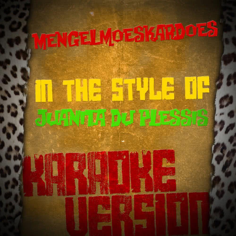 Mengelmoeskardoes (In the Style of Juanita Du Plessis) (Karaoke Version)