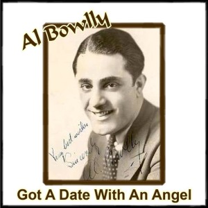 ดาวน์โหลดและฟังเพลง Got A Date With An Angel พร้อมเนื้อเพลงจาก Al Bowlly