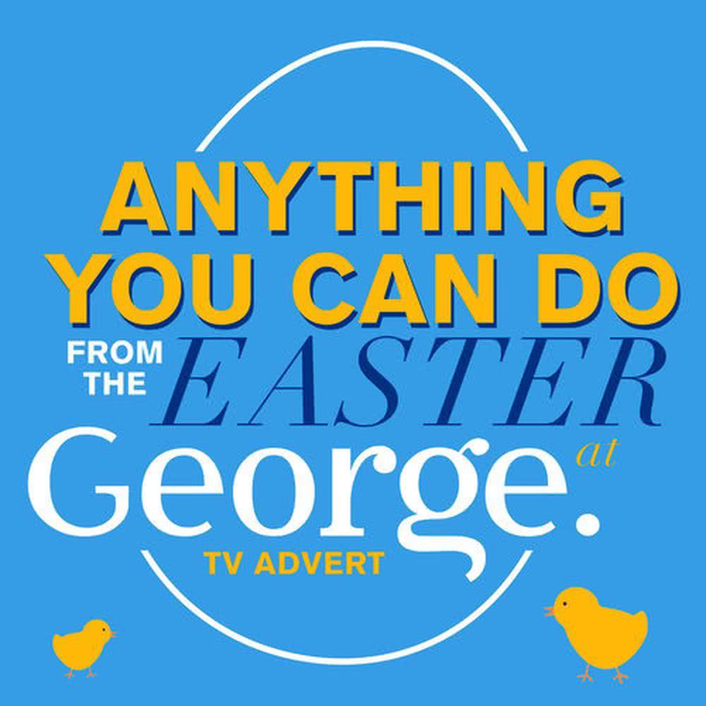 Anything You Can Do (From The "Easter at George" T.V. Advert)