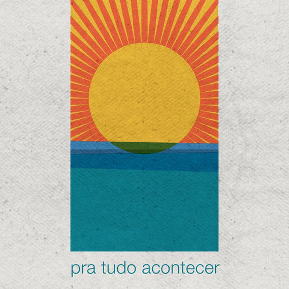 Pra Tudo Acontecer