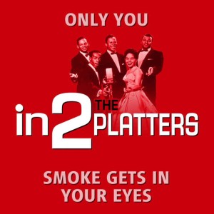 收聽The Platters的Smoke Gets In Your Eyes歌詞歌曲