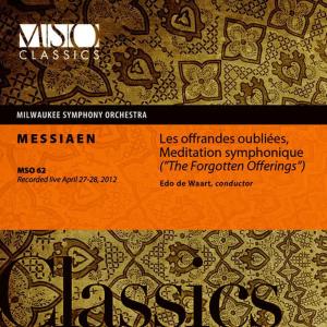 Milwaukee Symphony Orchestra的專輯Messiaen: Les offrandes oubliées, Meditation symphonique  (Live)
