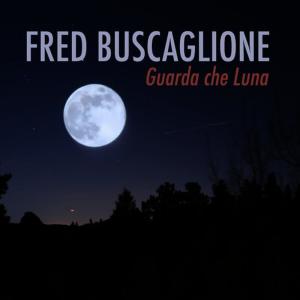 ดาวน์โหลดและฟังเพลง Guarda che Luna พร้อมเนื้อเพลงจาก Fred Buscaglione
