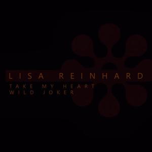 ดาวน์โหลดและฟังเพลง Take My Heart พร้อมเนื้อเพลงจาก Lisa Reinhard