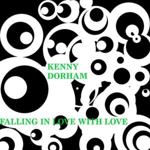 收聽Kenny Dorham的Falling In Love With Love歌詞歌曲