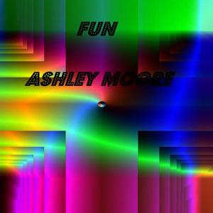 Ashley Moore的專輯Fun