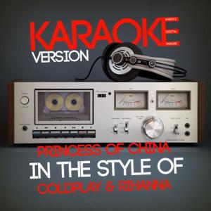 ดาวน์โหลดและฟังเพลง Princess of China (In the Style of Coldplay & Rihanna) (Karaoke Version) พร้อมเนื้อเพลงจาก Ameritz Digital Karaoke