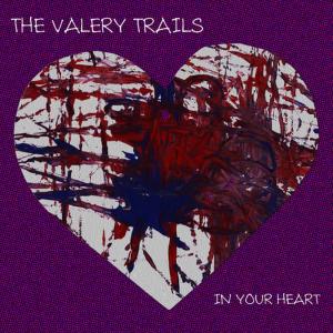 The Valery Trails的專輯In Your Heart