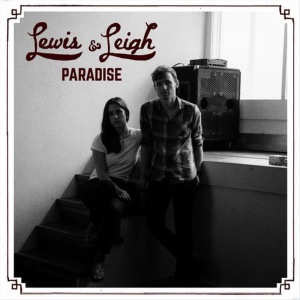 ดาวน์โหลดและฟังเพลง Paradise พร้อมเนื้อเพลงจาก Lewis & Leigh