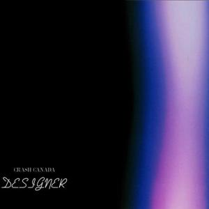 ดาวน์โหลดและฟังเพลง Designer พร้อมเนื้อเพลงจาก Crash Canada