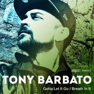 Tony Barbato的專輯Gotta Let It Go / Breath in It