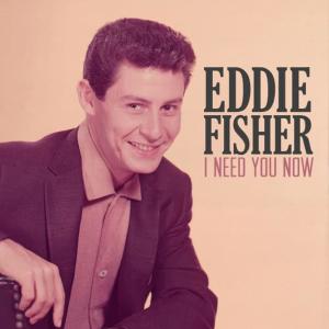 收聽Eddie Fisher的I Need You Now歌詞歌曲