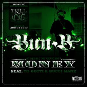 ดาวน์โหลดและฟังเพลง Countin' Money (Explicit) พร้อมเนื้อเพลงจาก Bun B