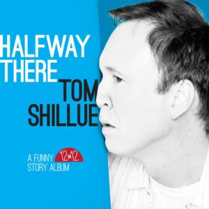 ดาวน์โหลดและฟังเพลง Halfway There พร้อมเนื้อเพลงจาก Tom Shillue