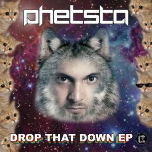 Phetsta的專輯Drop That Down EP