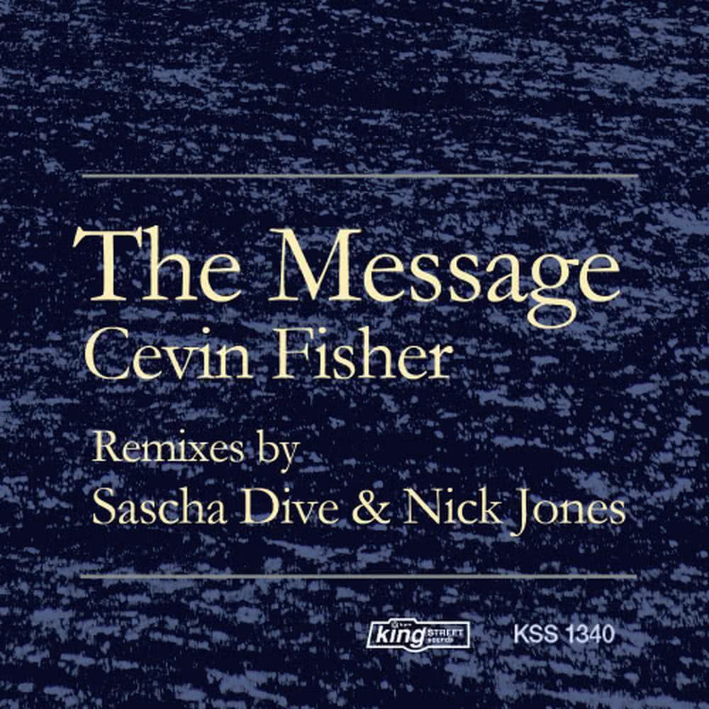 The Message (Nick Jones & Sascha Dive Remixes)