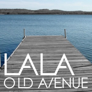 ดาวน์โหลดและฟังเพลง La La พร้อมเนื้อเพลงจาก Old Avenue