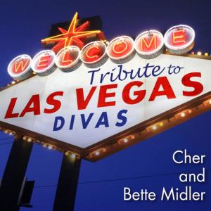 Deja Vu的專輯Tribute to Las Vegas Divas: Cher & Bette Midler