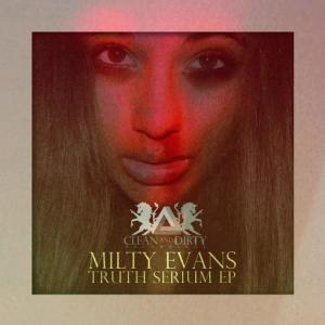 ดาวน์โหลดและฟังเพลง Truth Serium พร้อมเนื้อเพลงจาก Milty Evans