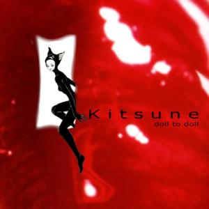 ดาวน์โหลดและฟังเพลง Doll to Doll พร้อมเนื้อเพลงจาก Kitsune