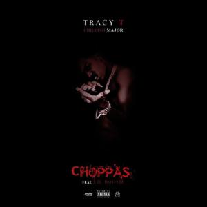 ดาวน์โหลดและฟังเพลง Choppas พร้อมเนื้อเพลงจาก Tracy T