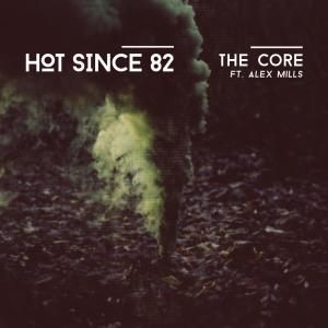 ดาวน์โหลดและฟังเพลง The Core พร้อมเนื้อเพลงจาก Hot Since 82