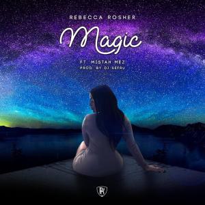 Dengarkan Magic lagu dari Rebecca Rosher dengan lirik