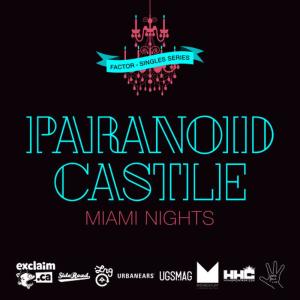 ดาวน์โหลดและฟังเพลง Miami Nights พร้อมเนื้อเพลงจาก Paranoid Castle