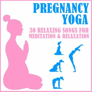 อัลบัม Pregnancy Yoga: 30 Relaxing Songs for Meditation & Relaxation ศิลปิน Pianissimo Brothers