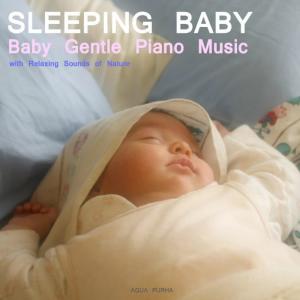 ดาวน์โหลดและฟังเพลง Piano Lullaby 4 พร้อมเนื้อเพลงจาก Sleeping Baby