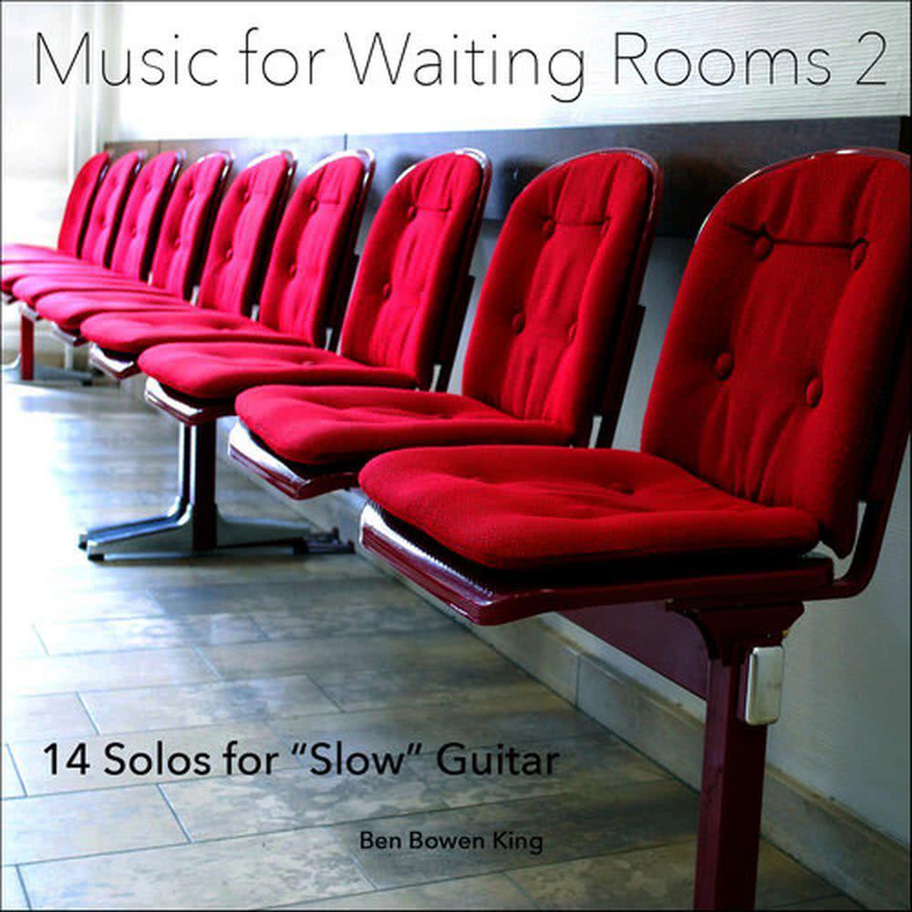Music for Waiting Rooms II (24 Solos for "Slow" Guitar)