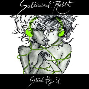 ดาวน์โหลดและฟังเพลง Stand by U พร้อมเนื้อเพลงจาก Subliminal Rabbit