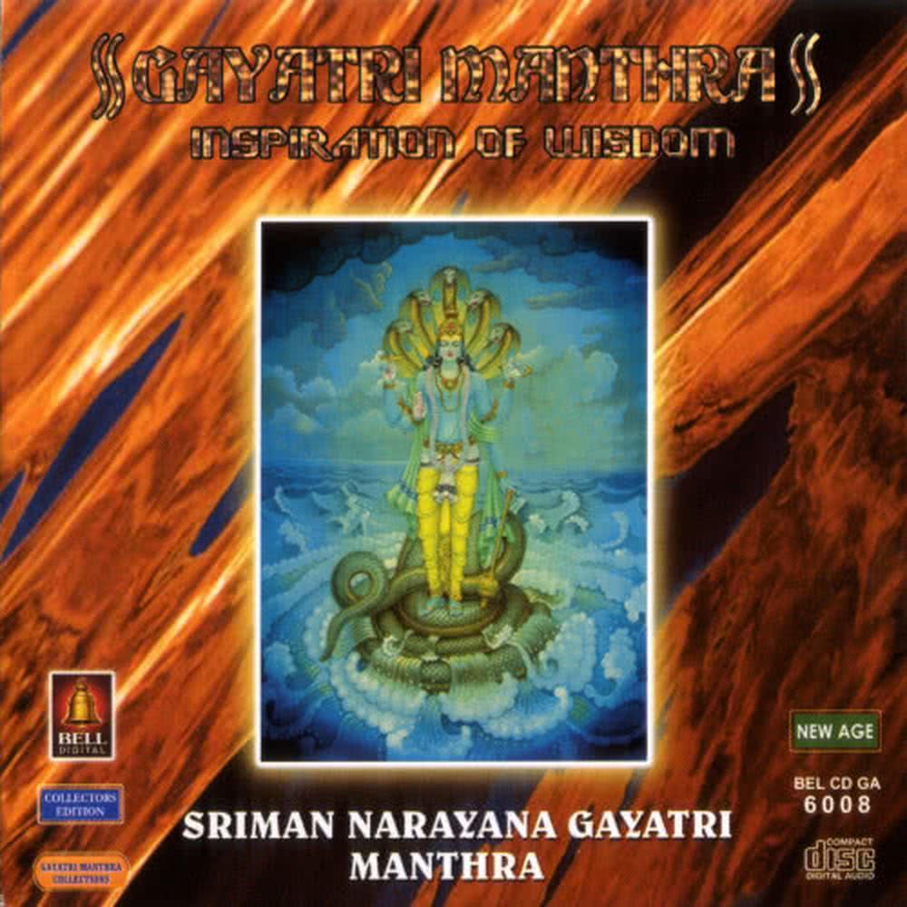 Gayatri Manthra Inspiration Of Wisdom Sriman Narayana Gayatri Manthra